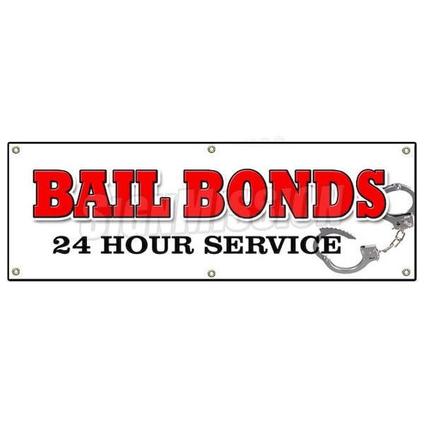 BAIL BONDS BANNER SIGN bondsman 24 service signs bailbond surety fast bond